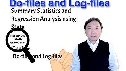 Do-files and Log-files | Stata Tutorials Topic 23