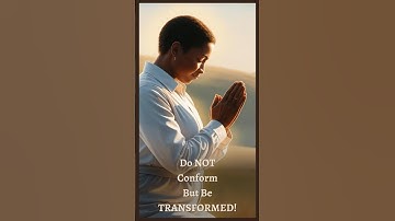 Do Not Conform But Be TRANSFORMED! #foryou #viralvideo #godspower