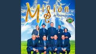 Video thumbnail of "Mision De Paramuén - Baja al Río"