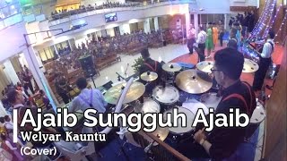Download lagu Ajaib Sungguh Ajaib - Welyar Kauntu (COVER | Drum Cam)