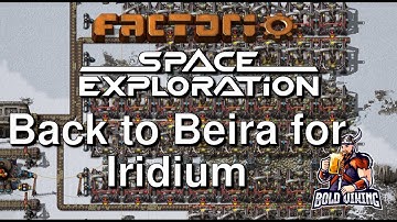 Bolds Space Exploration Adventure - 139 - Back to Beira for Iridium! - Full Playthrough