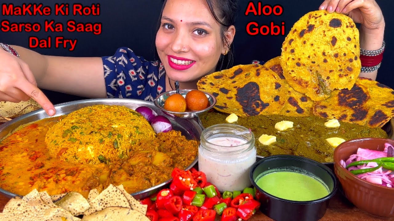 Eating Yellow Dal Fry, Gobi Aloo, Pulao, Makke Ki Roti, Sarso Ka Saag, Riata, Gulab Jamun Mukbang