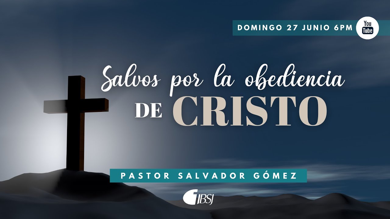 Salvos por la obediencia de Cristo | Escuela Dominical | Domingo 27 Junio | 6.00PM
