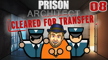 HELLO THERE MR. BIGSHOT! - Prison Architect Cleared For Transfer Gameplay - 08 - Let