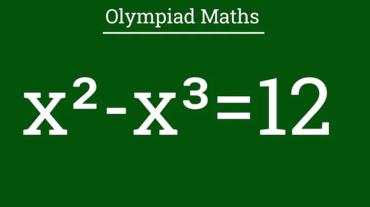 x²-x³=12||Olympiad maths question|| brain buster question exponential problem||