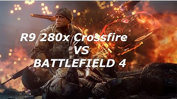 Crossfire R9 MSI 280x vs BF4