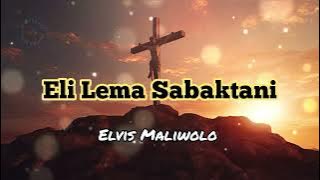 Elvis Maliwolo - Eli Lama Sebaktani