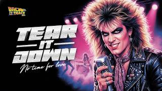 The 80s Glam Metal Anthem They Forgot to Release | Tear It Down (1987)
