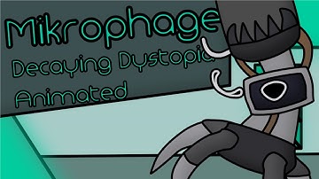 Mikrophage Decaying Dystopia ANIMATED