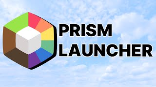 how to use prism launcher (tutorial)