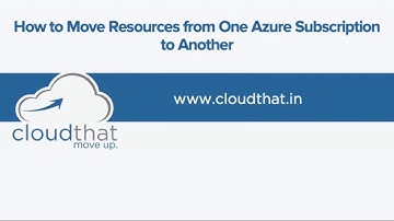 How to Move Resources from One Azure Subscription to Another
