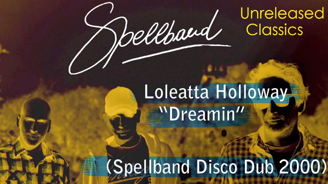 Loleatta Holloway - "Dreamin" (Spellband Dub 2000 - Classics)