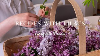 4 Recipes With Lilacs | Capturing Early Summer's Essence