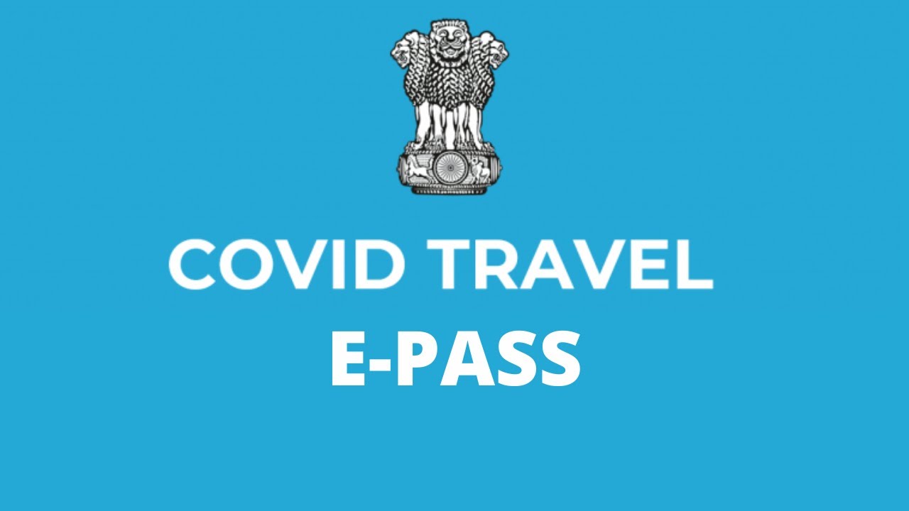 How to Apply For a COVID Travel E-PASS Inter-State/Inter-District/International