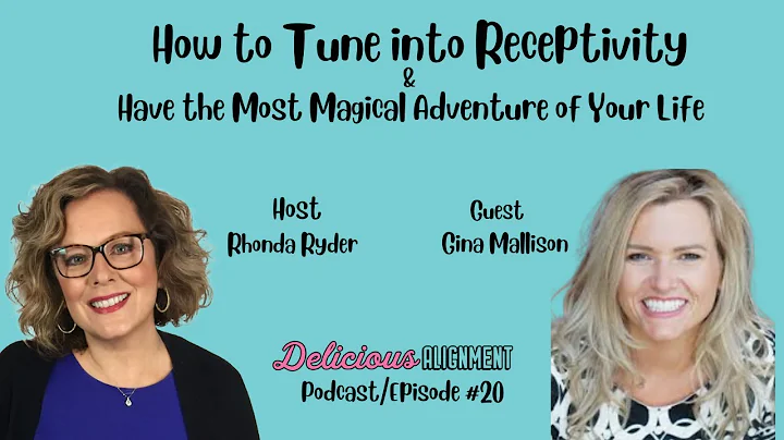 Gina Mallison: How to Tune into Receptivity and Ha...