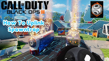 Black Ops 3: How To Uplink Spawntrap 100+ kills per game