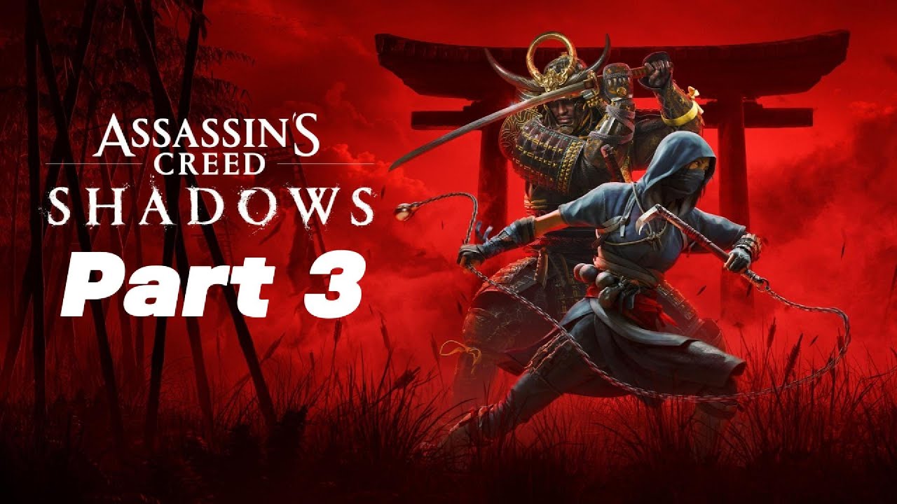 Assassins Creed Shadows | Part 3 | Gameplay Walkthrough - YouTube