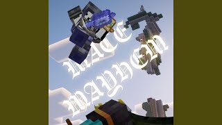 MACE MAYHEM