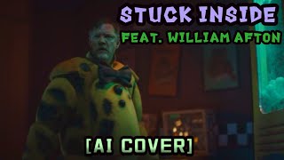 Stuck Inside (Feat. Steve Raglan/William Afton/Spring Bonnie) [AI Cover] - Five Nights At Freddy's