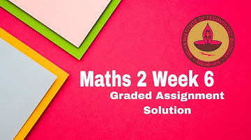 Maths 2 Week 6 Graded Assignment Solution IIT Madras Bs Data Science 