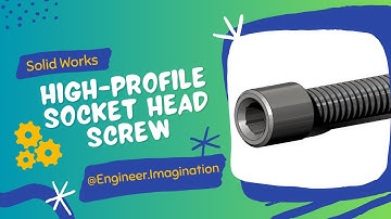 How to Design High Profile Socket Head Screw in Solid works | @Engineer.Imagination|