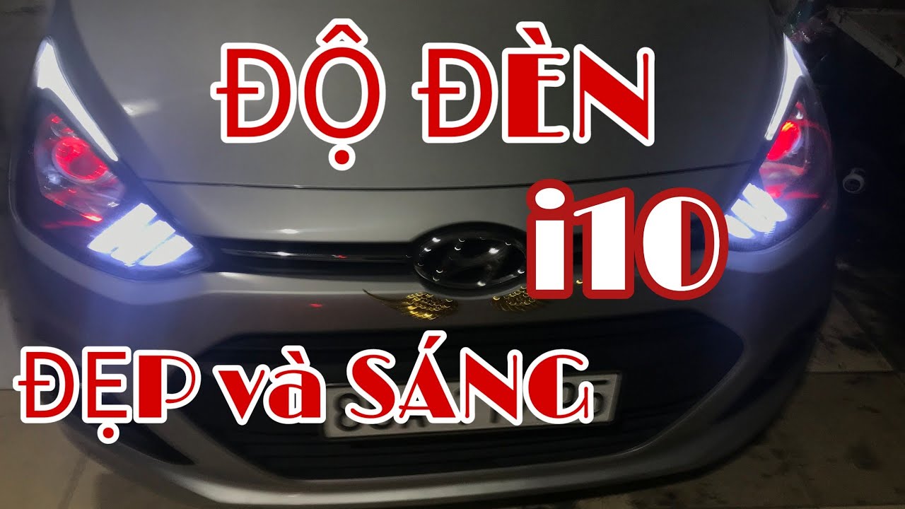 Độ đèn Hyundai i10/Việt Anh Auto - YouTube