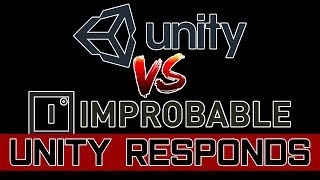 Unity's Response -- Improbable Vs Unity Saga