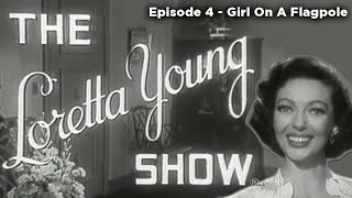 The Loretta Young Show (Full Episode S1E4) - Girl On A Flagpole by The Hollywood Collection 2,607 views 2 years ago 23 minutes