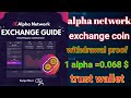 Alpha network exchange coin  alpha network wit.rawal  alfa network add wallet 