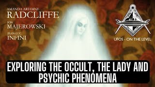 Exploring the Occult, the lady and Psychic Phenomena with Amanda Mariamne Radcliffe