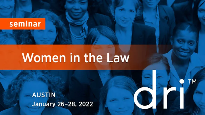 Join DRI's Women in the Law Committee Leadership a...