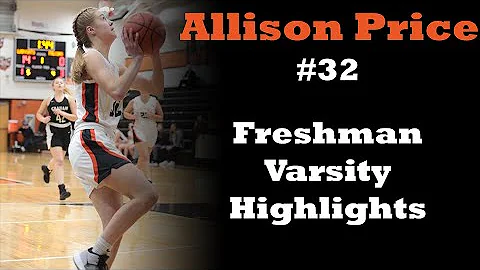 Allison Price - Freshman Varsity Highlights: 2021-...