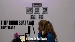 Download Lagu TITIP RINDU BUAT AYAH - EBIET G ADE (Cover by Vee Husain) MP3 Download Lagu TITIP RINDU BUAT AYAH - EBIET G ADE (Cover by Vee Husain) MP3