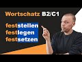 Die Verben feststellen, festlegen und festsetzen erklärt! - Bedeutungen mit Beispielen