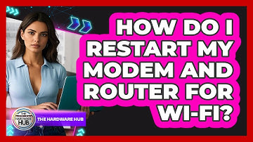 How Do I Restart My Modem And Router For Wi-Fi?