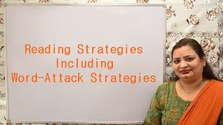 Reading Strategies Including Word-Attack Strategies ( Part- II)