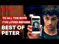 Best of Peter Kavinsky | To All the Boys | Netflix