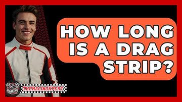 How Long Is A Drag Strip? - The Racing Xpert