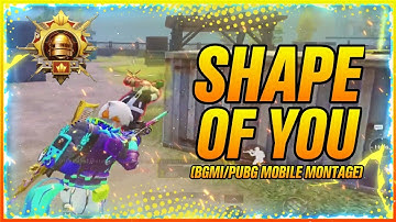 Shape Of You⚡BGMI/Pubg Mobile Montage | SAMSUNG A3,A5,A6,A7,J2,J5,J7,S5,S6,S7,S9,A10,A20,A30,A50,A70