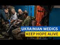 Ukraine medics keeping hope alive by balancing between life and death  dna india news