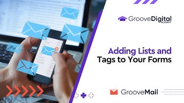 Adding Lists and Tags to a Form in GrooveMail