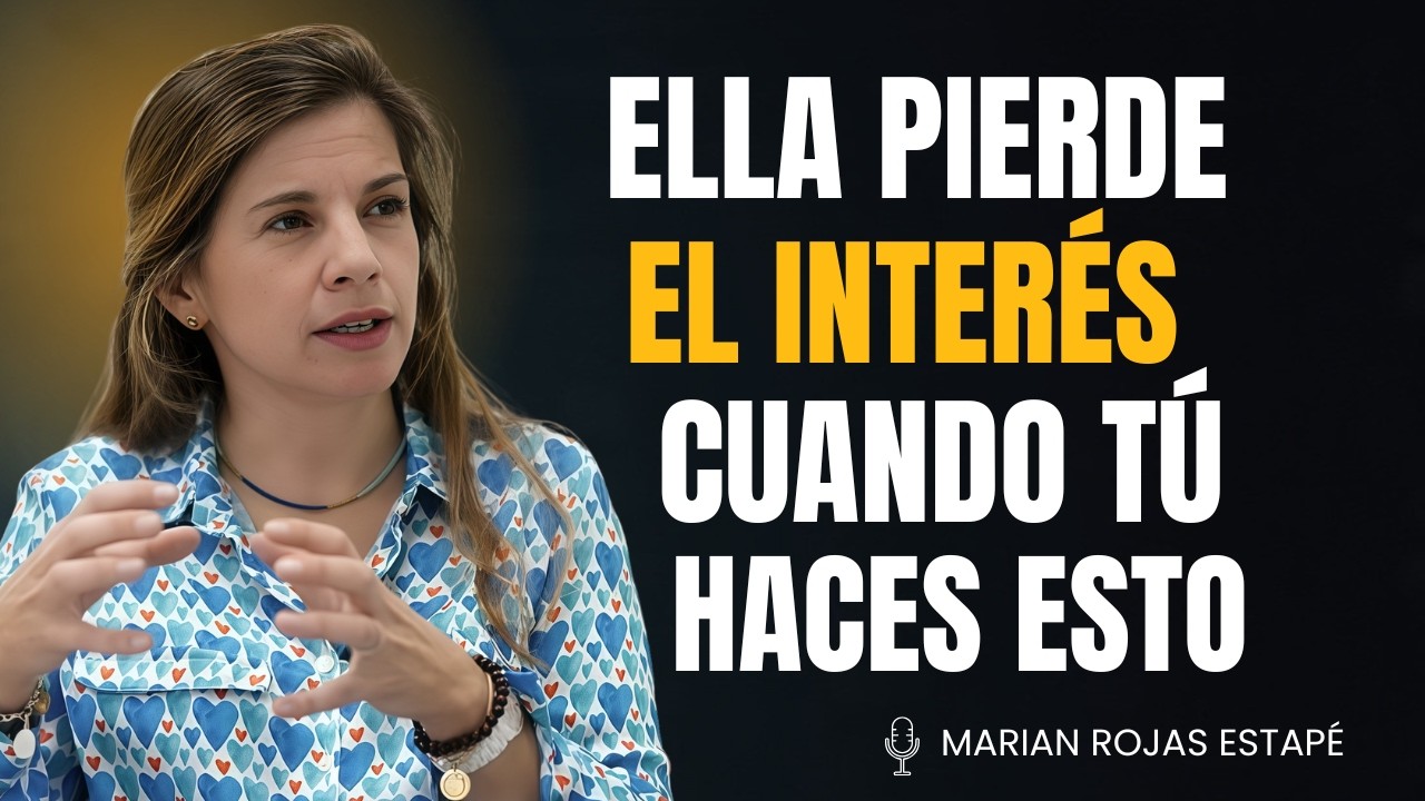 POR QUÉ ELLA PIERDE EL INTERÉS DE REPENTE (Y NADIE TE DIRÁ ESTO) | Marian Rojas Estapé
