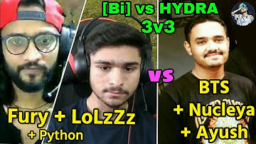 HYDRA vs【Bi】Fight in Novo ; 3 v 3 fight in classic ; BTS + Nucleya +Ayush VS LoLzZz + Fury+ Python;
