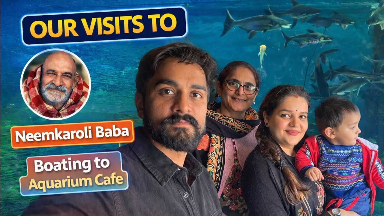 Neemkaroli Baba Darshan 🙏 | Aquarium Cafe Boating 🦈 | Family Vlog