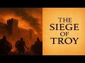 The Siege of Troy (c. 1200 BC, Greece–Turkey) — War Behind the Legend
