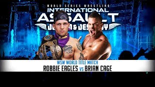 FULL MATCH - Robbie Eagles vs Brian Cage: International Assault 2K19 Defend & Destroy