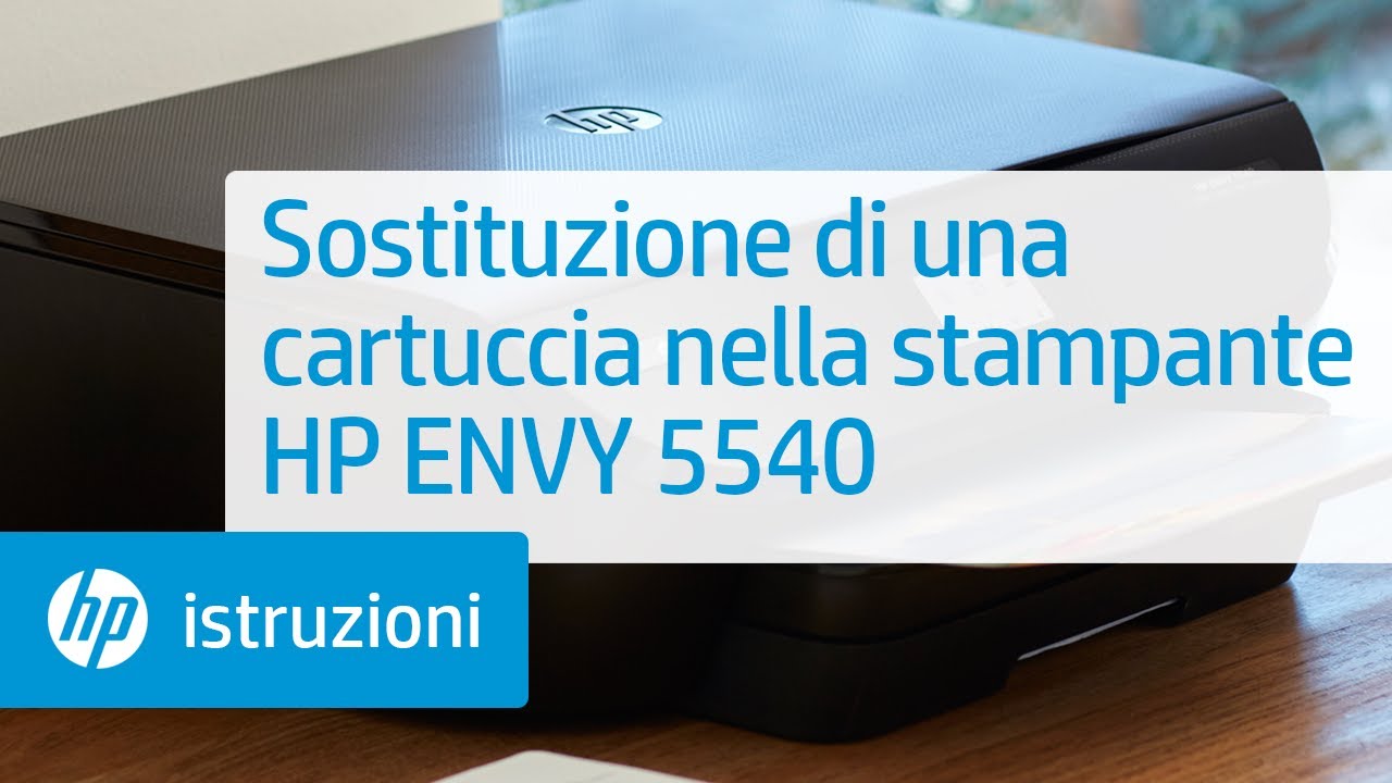 Sostituzione Di Una Cartuccia Nella Stampante Hp Envy 5540 Youtube
