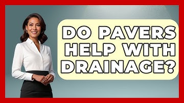 Do Pavers Help With Drainage? - Civil Engineering Explained