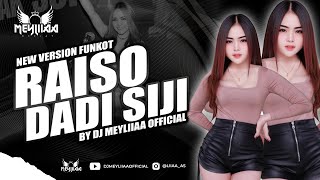 FUNKOT - RAISO DADI SIJI - NEW VERSION FUNKOT || DJ MEYLIIAA