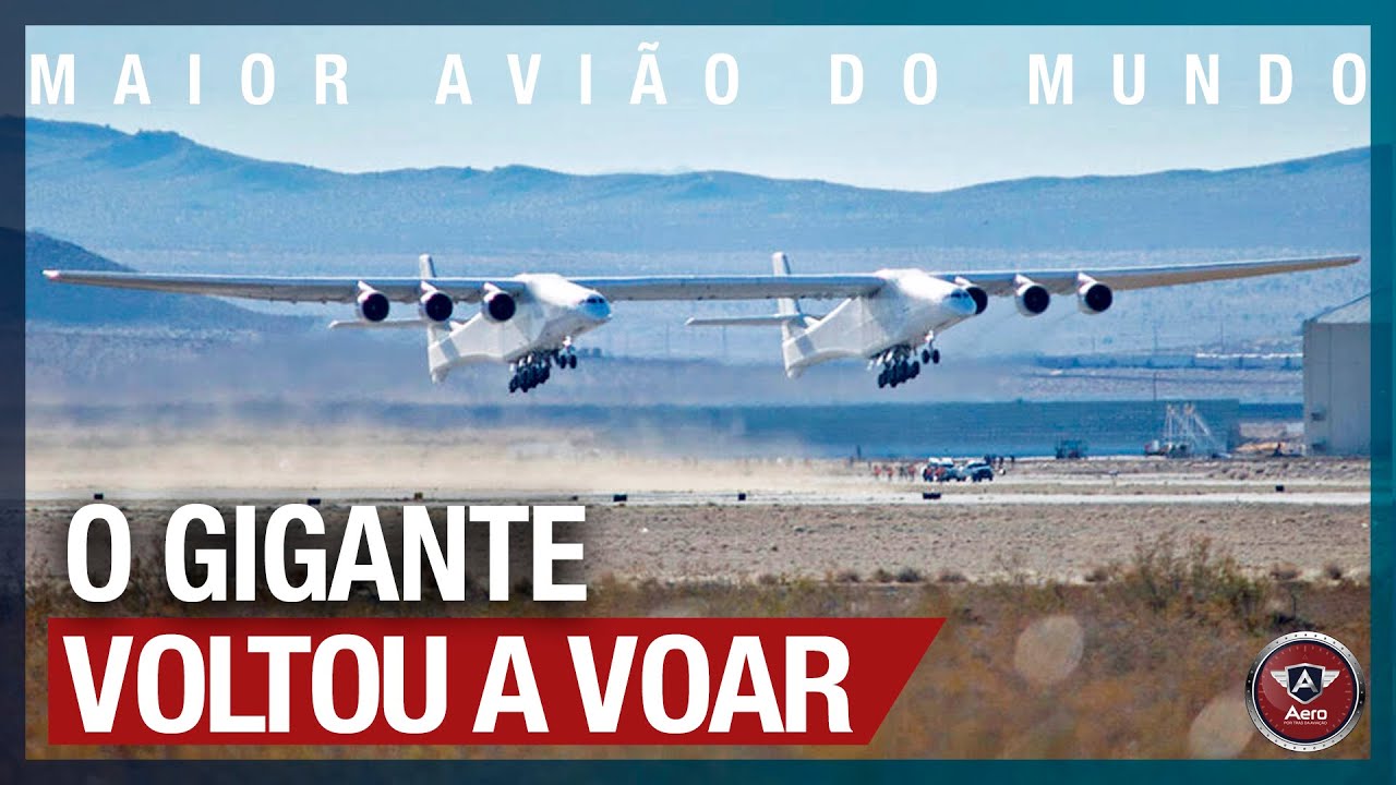 O MAIOR avião do MUNDO voltou a VOAR!